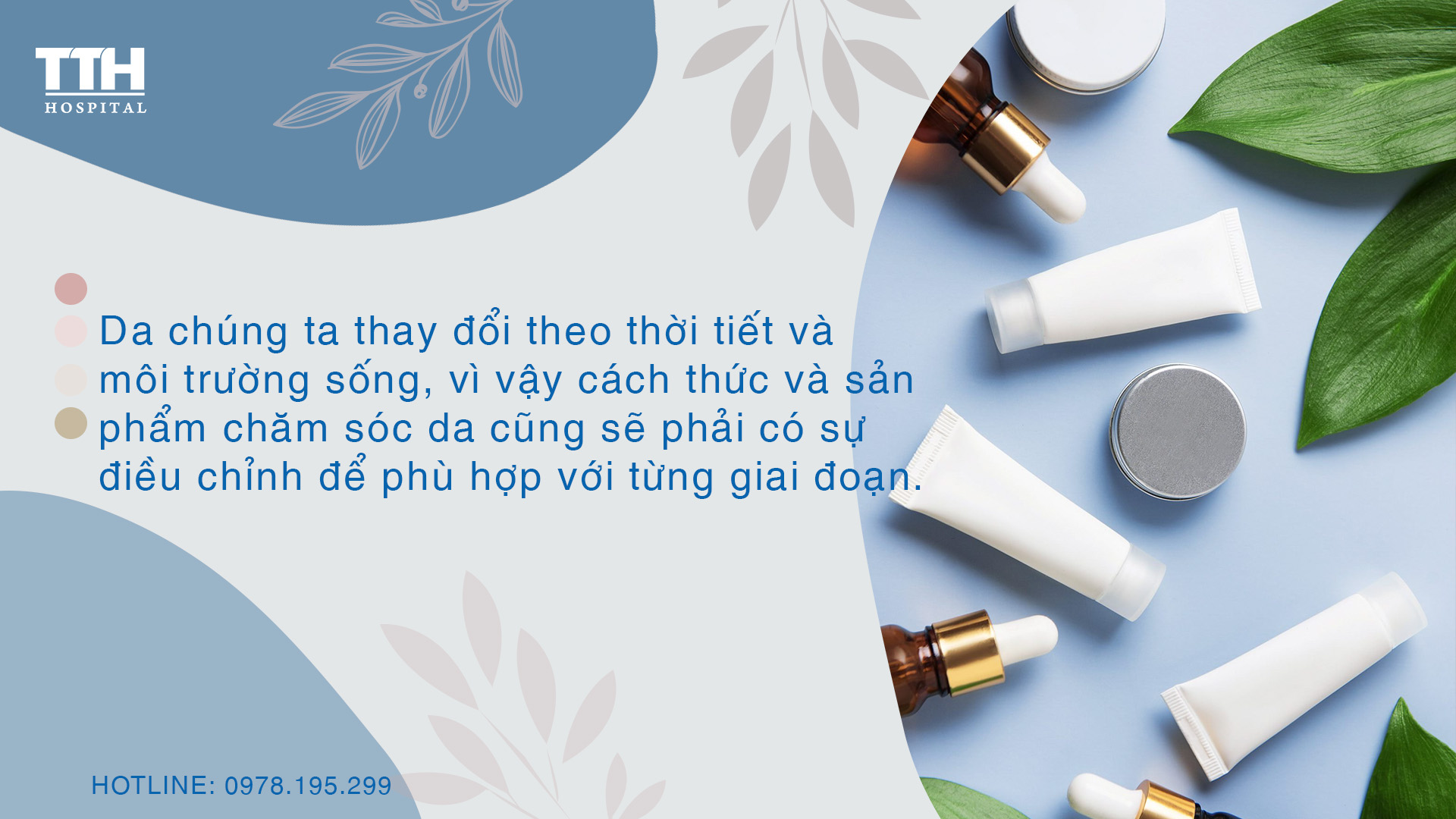 Việc chăm sóc da cần kiên nhẫn và có sự thay đổi theo từng giai đoạn trong cuộc đời