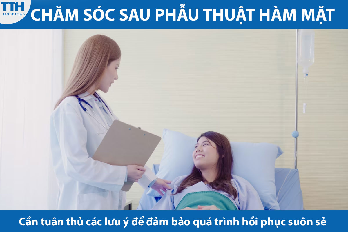 Chăm sóc sau phẫu thuật hàm mặt