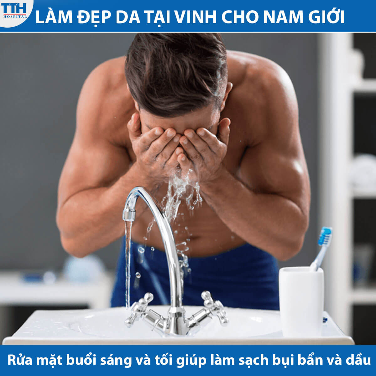 Làm Đẹp Da Tại Vinh cho nam giới - Rửa mặt buổi sáng và tối giúp làm sạch bụi bẩn và dầu