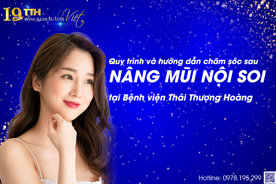 Quy trình và hướng dẫn chăm sóc sau nâng mũi nội soi tại Bệnh viện Thái Thượng Hoàng
