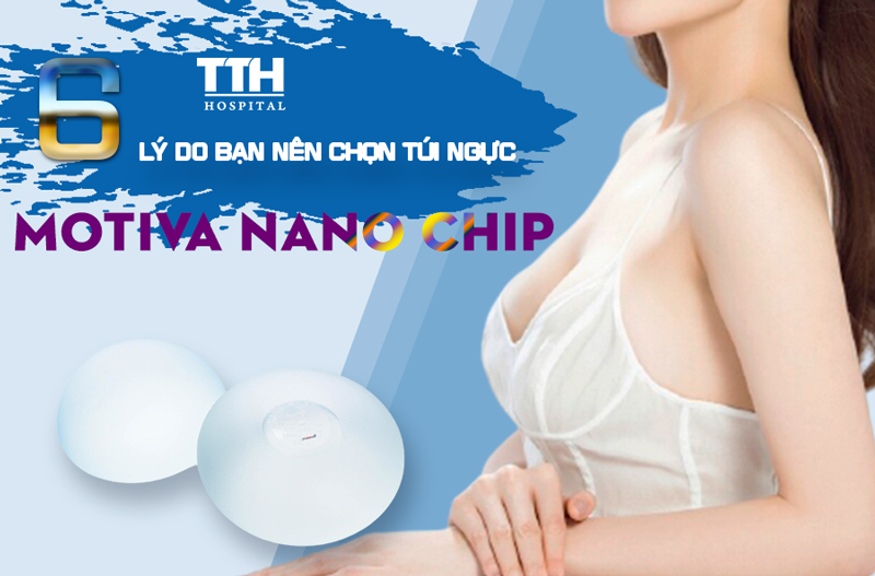 6 LÝ DO BẠN NÊN NÂNG NGỰC BẰNG TÚI MOTIVA NANO CHIP!!!