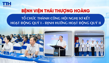 BỆNH VIỆN THÁI THƯỢNG HOÀNG TỔ CHỨC THÀNH CÔNG HỘI NGHỊ SƠ KẾT QUÝ I