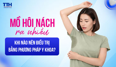 MỒ HÔI NÁCH RA NHIỀU: KHI NÀO NÊN ĐIỀU TRỊ BẰNG PHƯƠNG PHÁP Y KHOA?