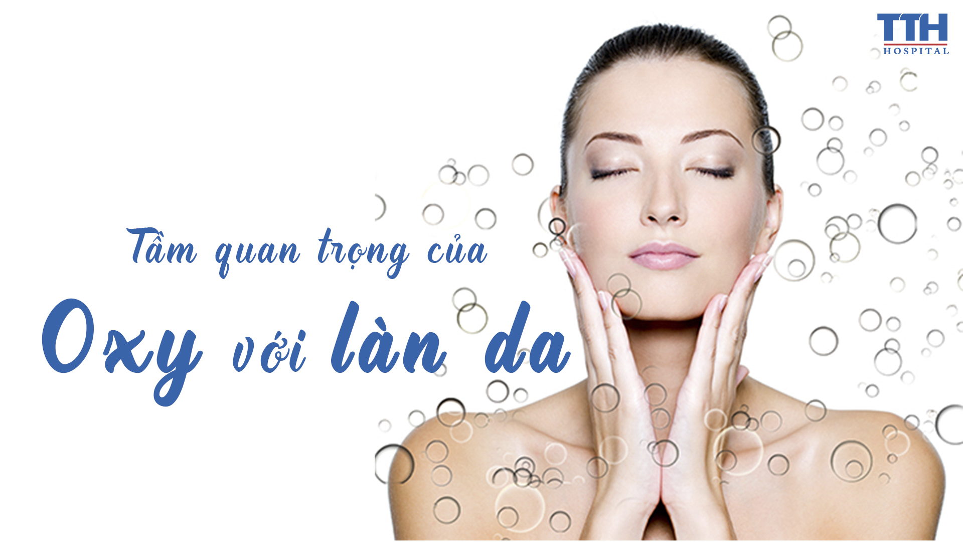 TẦM QUAN TRỌNG CỦA OXY VỚI LÀN DA