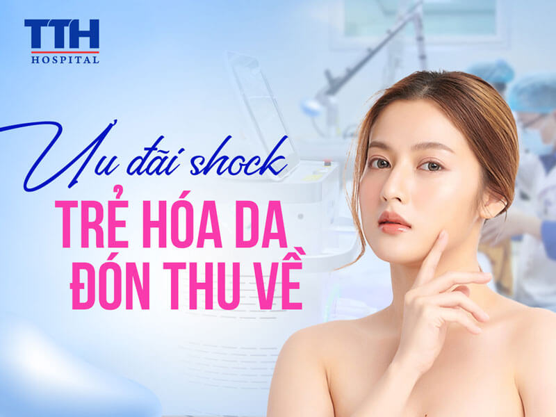 ƯU ĐÃI SỐC - TRẺ HÓA DA ĐÓN THU VỀ